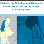 Exploring the Difficulties and Challenges Faced by Female IDPs from the Conflict in the Sagaing Region